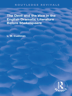 cover image of The Devil and the Vice in the English Dramatic Literature Before Shakespeare